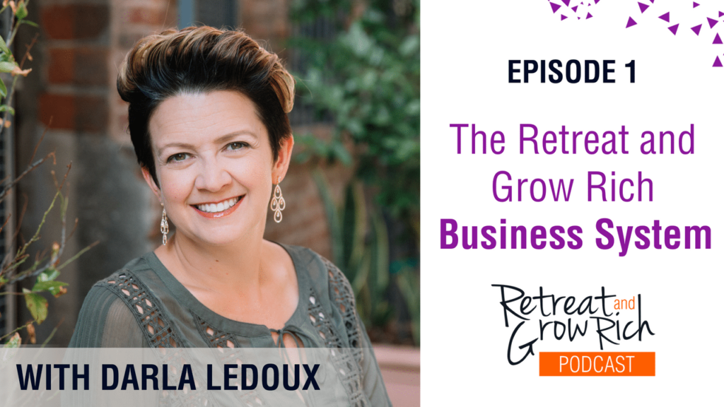Episode 1 | The Retreat and Grow Rich Business System