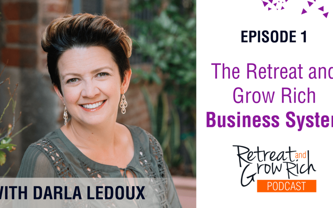 Episode 1 | The Retreat and Grow Rich Business System