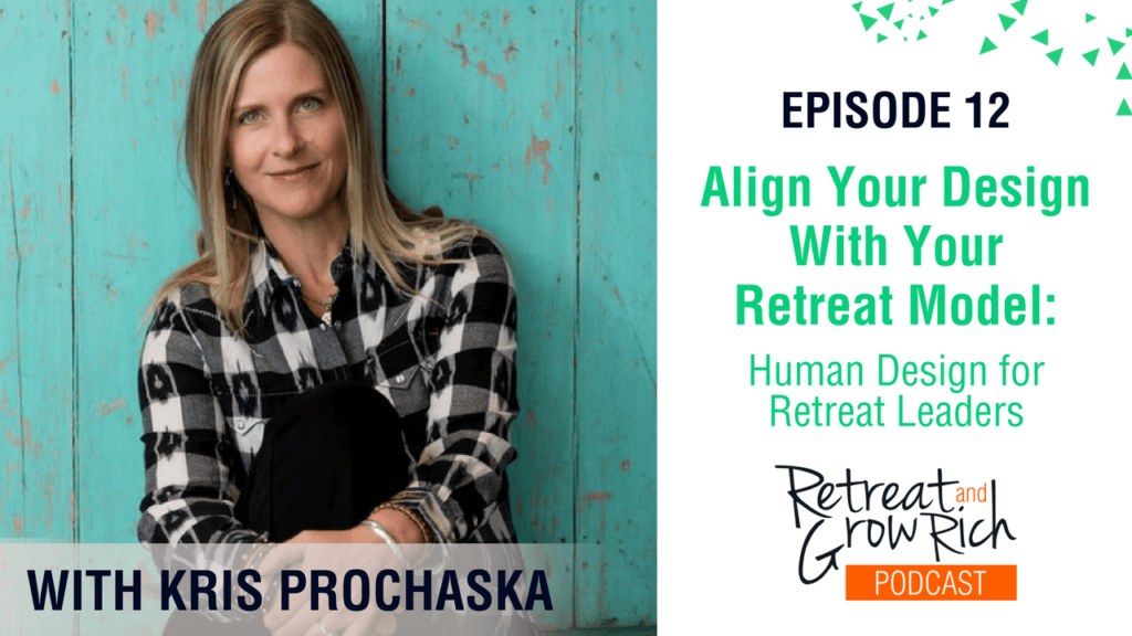 Episode 12 | Align Your Design With Your Retreat Model: Human Design for Retreat Leaders