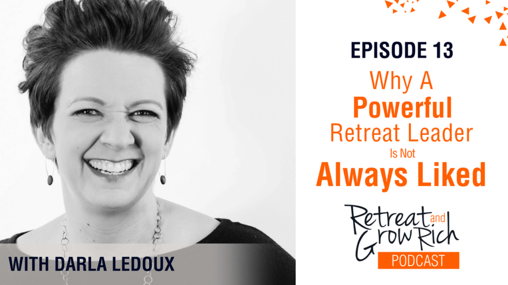 Episode 13 | Why a Powerful Retreat Coach is Not Always Liked