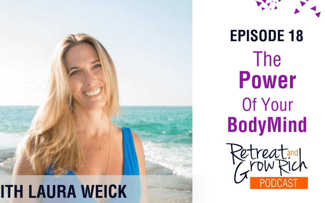 Episode 18 | The Power Of Your BodyMind