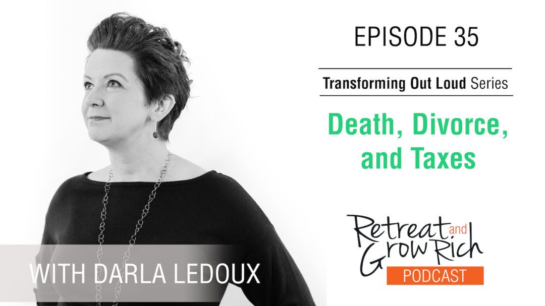 EP 35 | Death, Divorce, and Taxes with Darla LeDoux