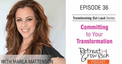 EP 36 | Committing to Your Transformation with Marla Mattenson