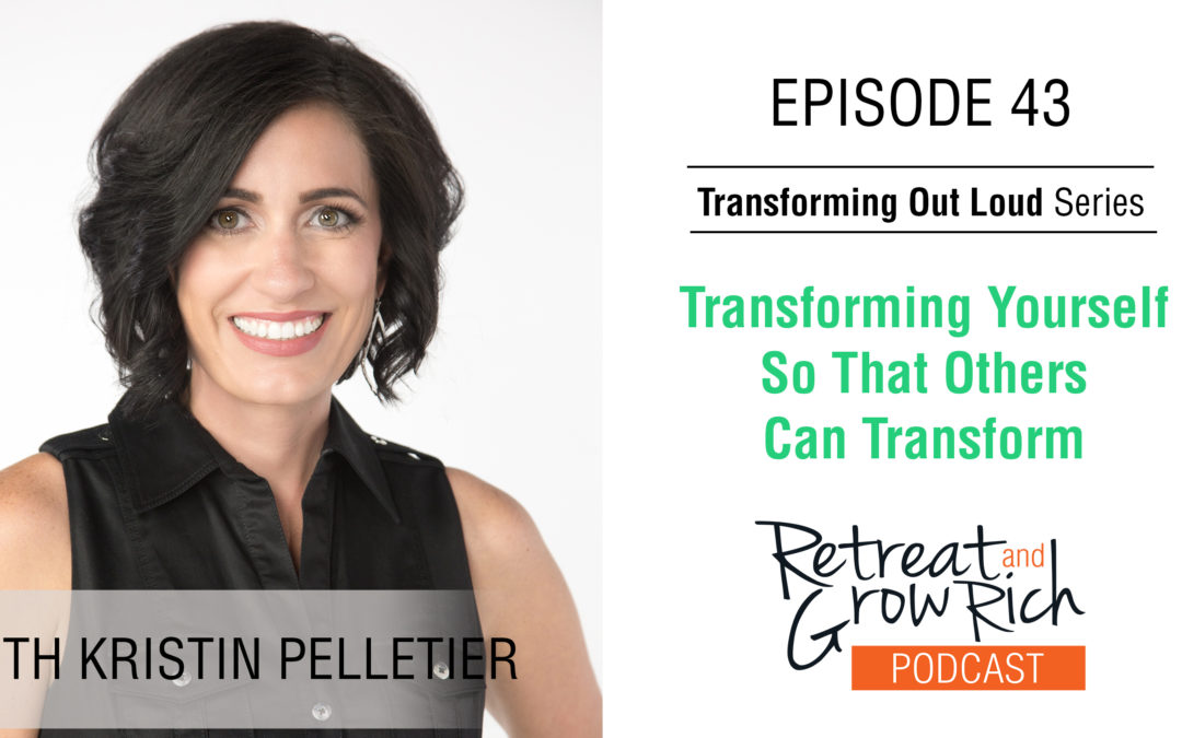 EP 43 | Transforming Yourself so That Others Can Transform with Kristin Pelletier