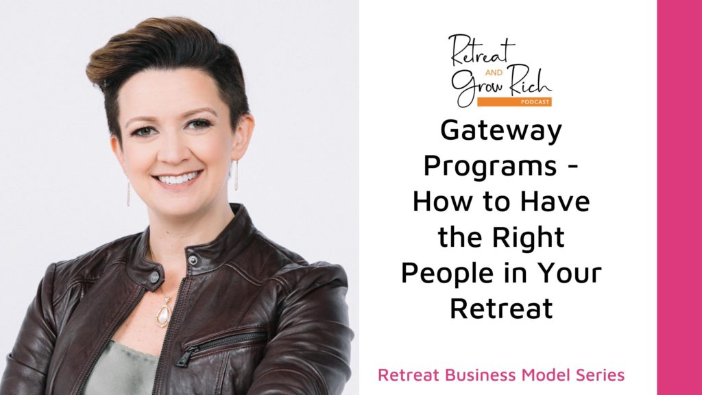 Gateway Programs – How to Have the Right People in Your Retreat