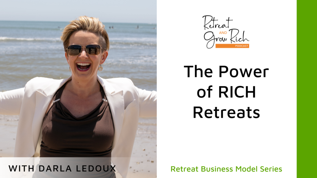 The Power of RICH Retreats with Darla LeDoux