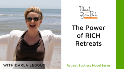 The Power of RICH Retreats with Darla LeDoux